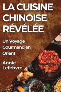 bokomslag La Cuisine Chinoise Rvle