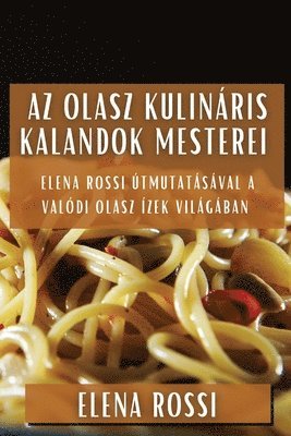 Az Olasz Kulináris Kalandok Mesterei 1