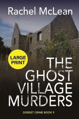 Rachel McLean, Rachel Mclean - The Ghost Village Murders (Large Print), Häftad