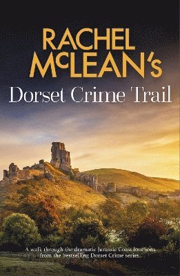 Rachel McLean's Dorset Crime Trail