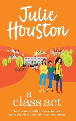 Julie Houston - Class Act, Inbunden