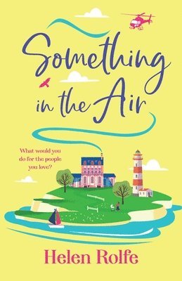 Helen Rolfe - Something in the Air, Häftad