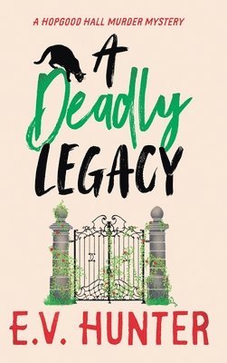 E.V. Hunter, E. V. Hunter, E V Hunter - Deadly Legacy, Inbunden