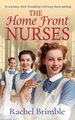 bokomslag The Home Front Nurses