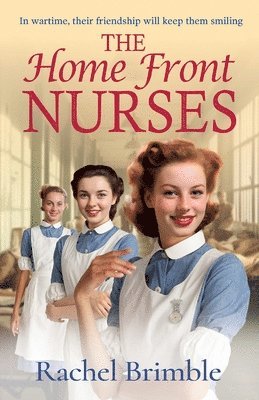 bokomslag The Home Front Nurses