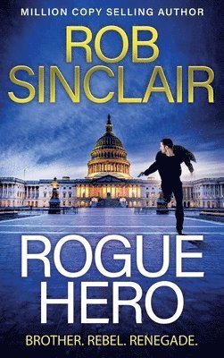 Rob Sinclair - Rogue Hero, Inbunden