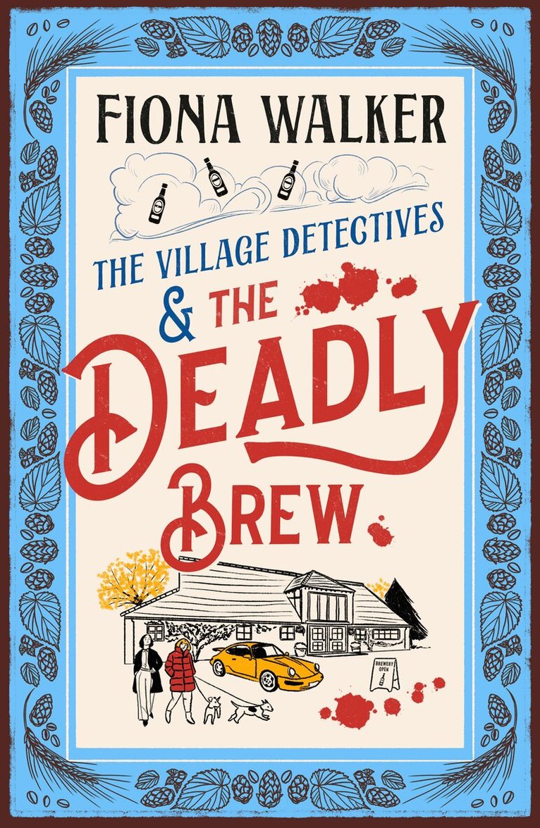 Fiona Walker - Village Detectives and the Deadly Brew, Inbunden