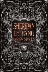 bokomslag Sheridan Le Fanu Horror Stories