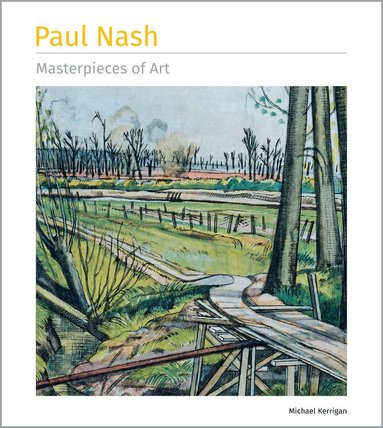 Michael Kerrigan - Paul Nash Masterpieces of Art, Inbunden