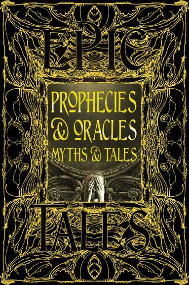 Prophecies & Oracles Myths & Tales, Inbunden