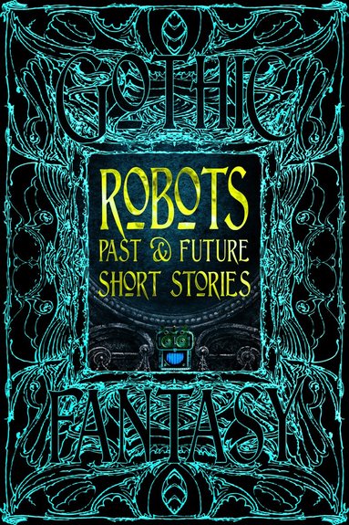 Robots Past & Future Short Stories, Inbunden