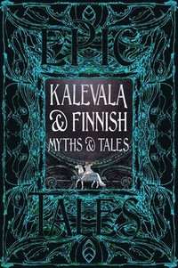 bokomslag Kalevala & Finnish Myths & Tales