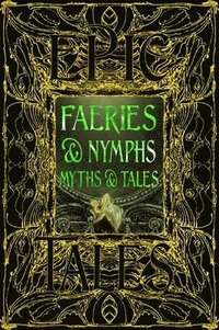 bokomslag Faeries & Nymphs Myths & Tales