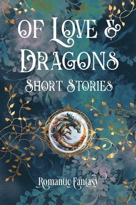 bokomslag Of Love & Dragons