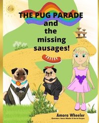 bokomslag The Pug Parade and the Missing Sausages