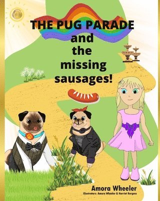 Amora Wheeler - Pug Parade and the Missing Sausages, Häftad