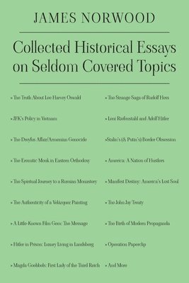 Collected Historical Essays on Seldom Covered Topics 1