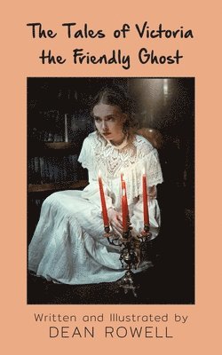 Tales of Victoria the Friendly Ghost