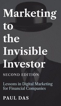 bokomslag Marketing to the Invisible Investor (Second Edition)