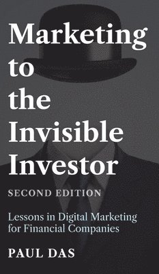 bokomslag Marketing to the Invisible Investor (Second Edition)