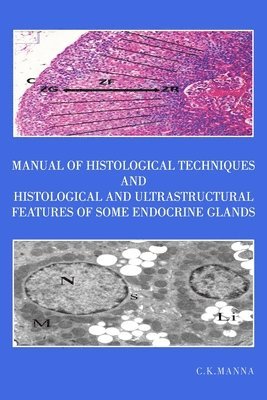 Manual of Histological Techniques and Histological and Ultrastructural Features of Some Endocrine Glands 1