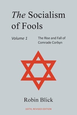 Robin Blick - Socialism of Fools Vol 1 - Revised 6th Edition, Häftad