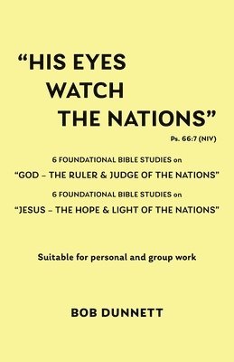 His Eyes Watch the Nations 1