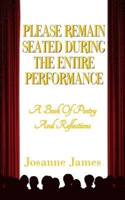 Please Remain Seated During the Entire Performance 1