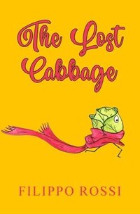 bokomslag The Lost Cabbage