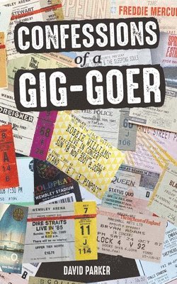 bokomslag Confessions of a Gig-Goer