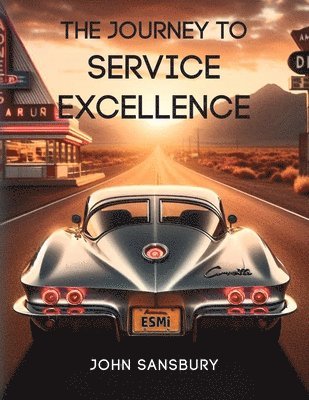 John Sansbury - Journey to Service Excellence, Häftad