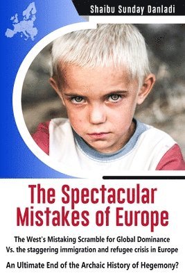 bokomslag The Spectacular Mistakes of Europe