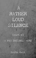 bokomslag Rather Loud Silence