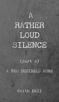 A Rather Loud Silence 1