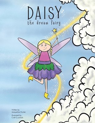Jacqueline Hunter - Daisy the Dream Fairy, Häftad