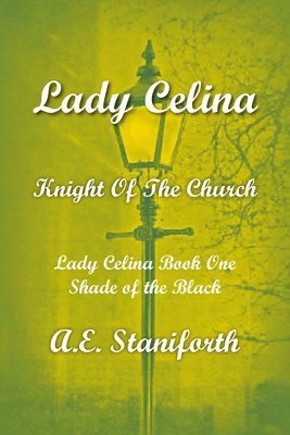 bokomslag Lady Celina Knight Of The Church Book One