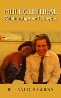 bokomslag Multicultural Relationships and Dowries