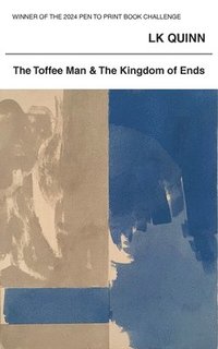 bokomslag Toffee Man and The Kingdom of Ends