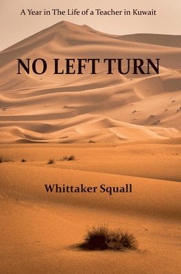 Whittaker Squall - No Left Turn, Inbunden