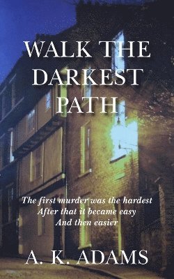 Walk the Darkest Path 1