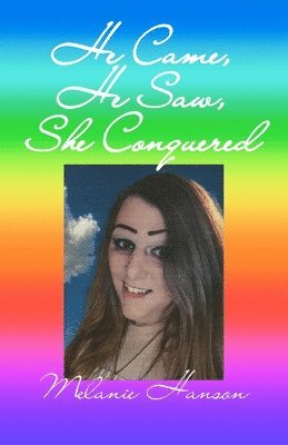 Melanie Hanson - He Came, He Saw, She Conquered, Häftad