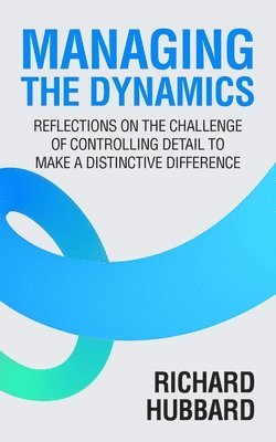 Managing the Dynamics 1