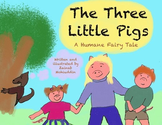 The Three Little Pigs: A Humane Fairytale 1