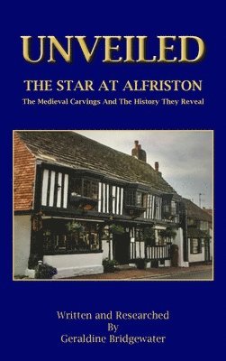 bokomslag Unveiled: The Star At Alfriston