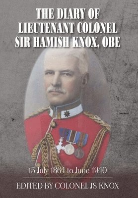 bokomslag Diary of Lieutenant Colonel Sir Hamish Knox, OBE