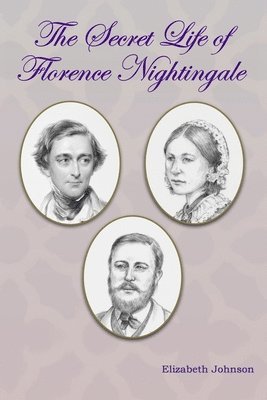 The Secret Life of Florence Nightingale 1