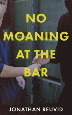 No Moaning at the Bar 1