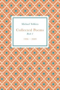 bokomslag Collected Poems: Book 1 (1996 - 2009)