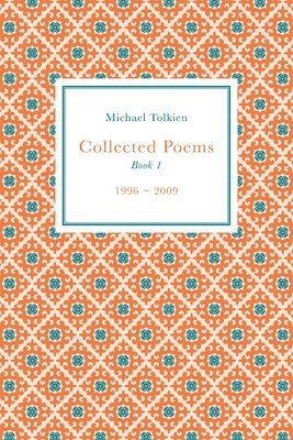 bokomslag Collected Poems: Book 1 (1996 - 2009)