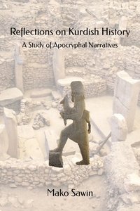 bokomslag Reflections on Kurdish History: A Study of Apocryphal Narratives